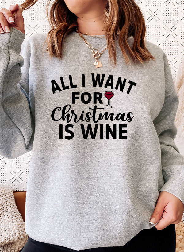 All I Want For Christmas Is Wine Sweater